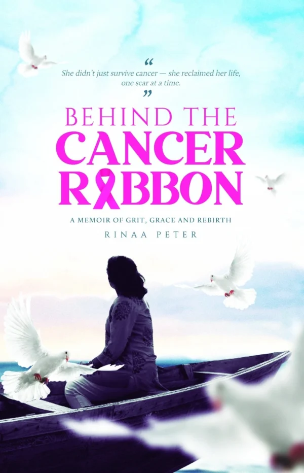 Behind The Cancer Ribbon || Rinaa Peter