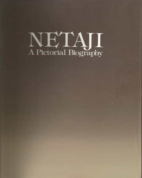 Netaji : A Pictorial Biography || Dr. Sisir Kumar Basu || Birendra Nath Singh