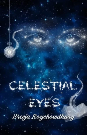Celestial Eyes || Sreeja Roychowdhury