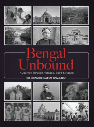 Bengal Unbound || Dr. Shambo Samrat Samajdar
