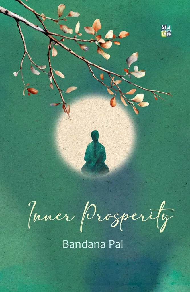 Inner Prosperity By Bandana Pal